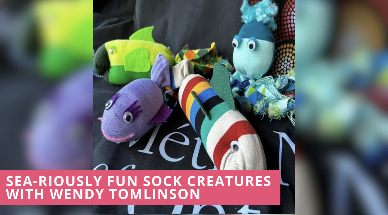 Sea-riously Fun Sock Creatures with Wendy Tomlinson